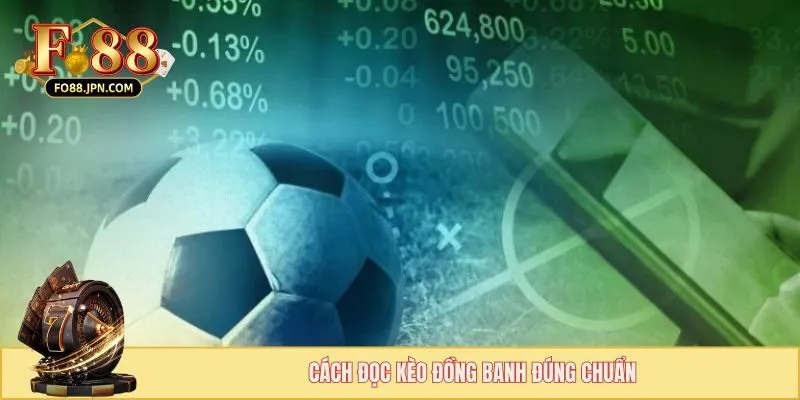 Cách đọc kèo đồng banh đúng chuẩn