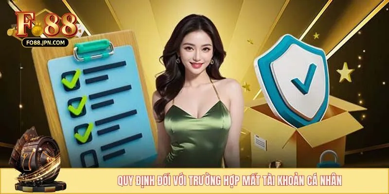 Quy định đối với trường hợp mất tài khoản cá nhân